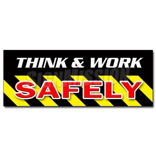 THINK & WORK SAFELYsticker worker osha employee workplace, 12" x 4.5", D-12 Think & Work Safely